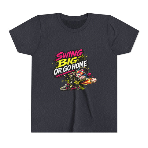 Youth Baseball Tee "Swing Big or Go Home" – Kids Baseball Graphic Shirt